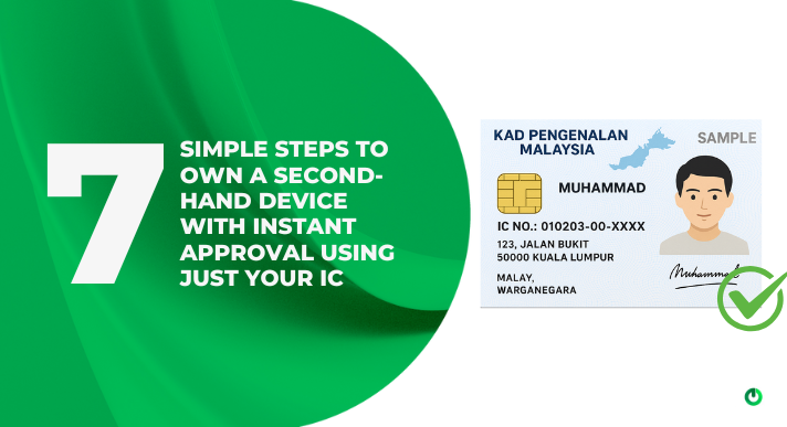 Simple_Steps_to_Own_a_Second-Hand_Device_with_Instant_Approval_Using_Just_Your_IC